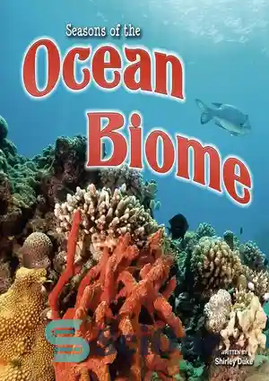 دانلود کتاب Seasons of the Ocean Biome – فصل های زیست بوم اقیانوس